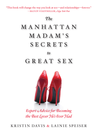 The Manhattan Madam's Secrets to Great Sex