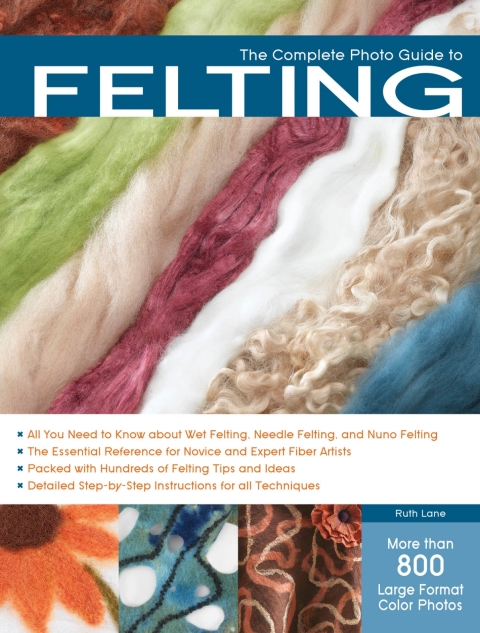 Cover image for book The Complete Photo Guide to Felting