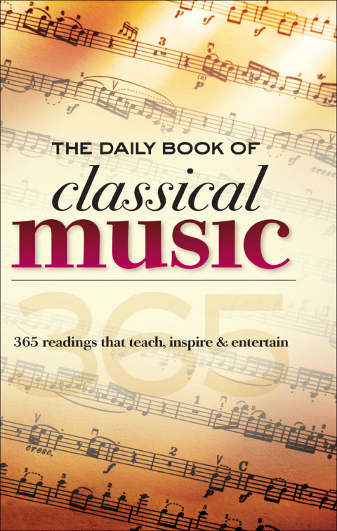 Cover image for book The Daily Book of Classical Music