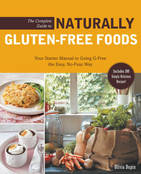 Cover image for book The Complete Guide to Naturally Gluten-Free Foods
