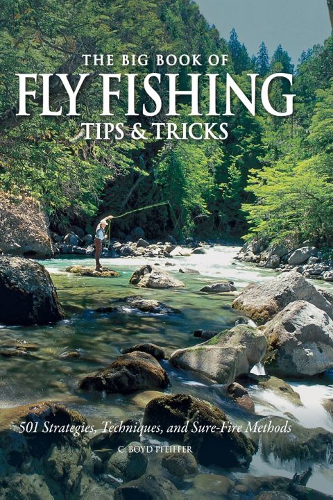 Cover image for book The Big Book of Fly Fishing Tips & Tricks
