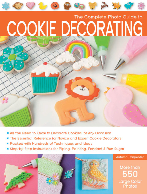 Cover image for book The Complete Photo Guide to Cookie Decorating