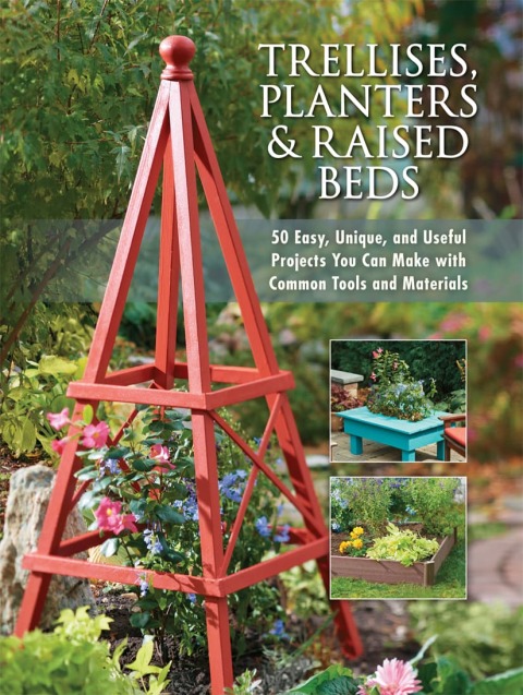 Cover image for book Trellises, Planters & Raised Beds