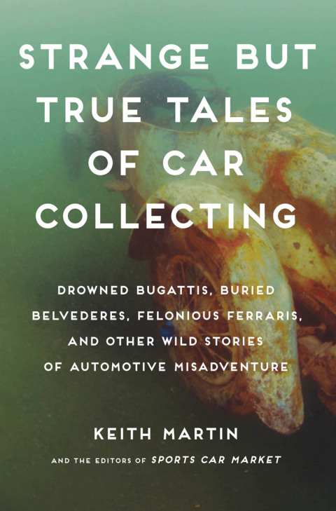 Cover image for book Strange but True Tales of Car Collecting