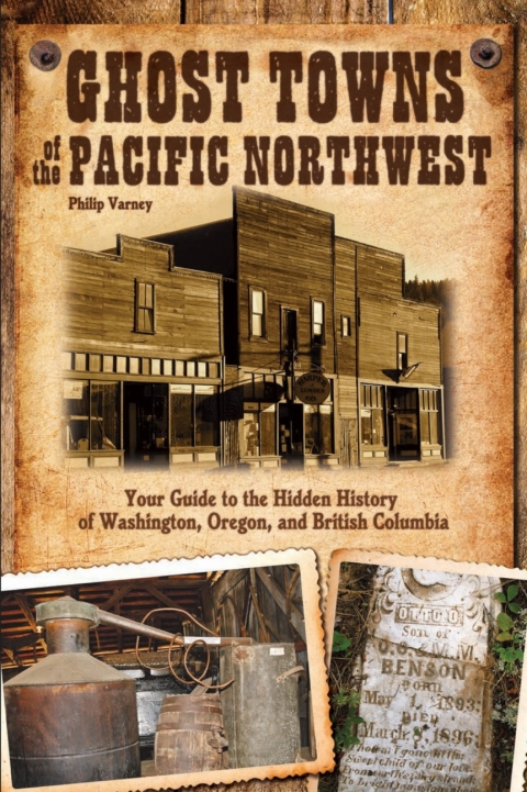 Cover image for book Ghost Towns of the Pacific Northwest