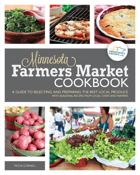 Cover image for book The Minnesota Farmers Market Cookbook