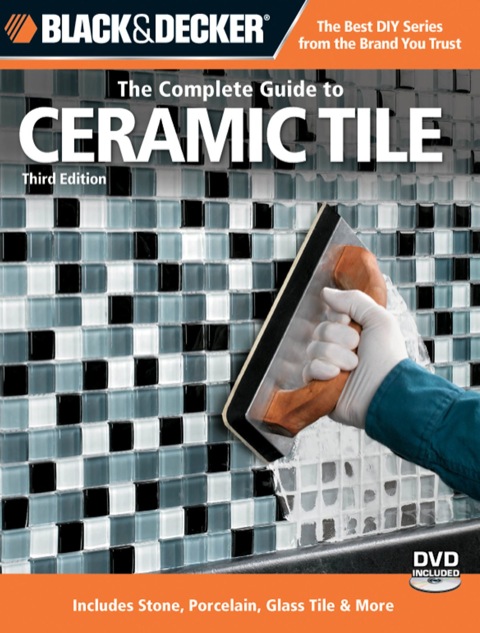Cover image for book Black & Decker The Complete Guide to Ceramic Tile, Third Edition