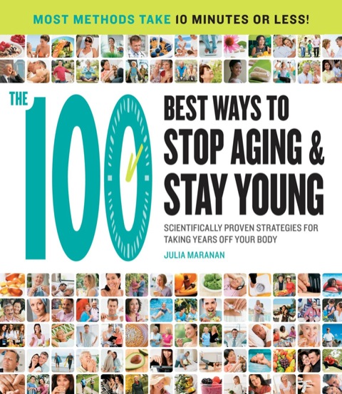 Cover image for book The 100 Best Ways to Stop Aging and Stay Young