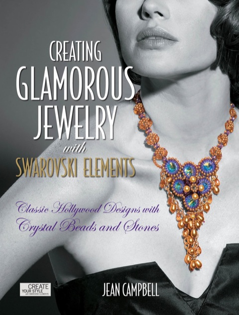 Cover image for book Creating Glamorous Jewelry with Swarovski Elements