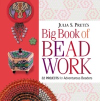 Titelbild: Julia Pretl's Big Book of Beadwork 9781589235274