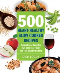 Cover image: 500 Heart-Healthy Slow Cooker Recipes 9781592334544