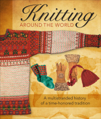 Cover image: Knitting Around the World 9780760337943