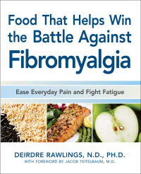 Cover image: Foods that Fight Fibromyalgia 9781592333202