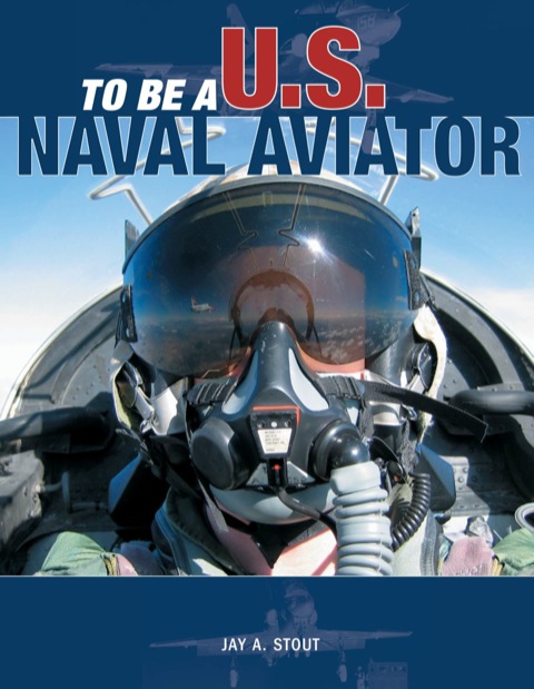 Cover image for book To Be a U.S. Naval Aviator