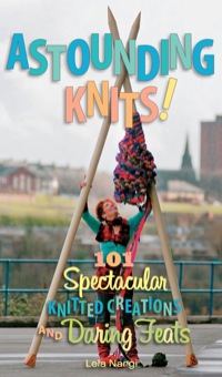 Cover image: Astounding Knits! 9780760338452