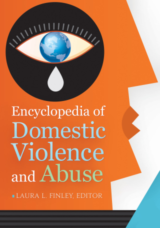 Encyclopedia of Domestic Violence and Abuse