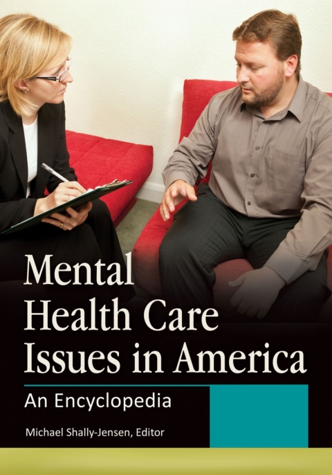 Mental Health Care Issues in America [2 volumes] 