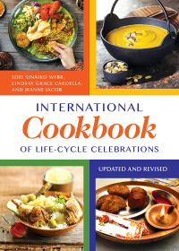 Cover image: International Cookbook of Life-Cycle Celebrations 2nd edition 9781610690157