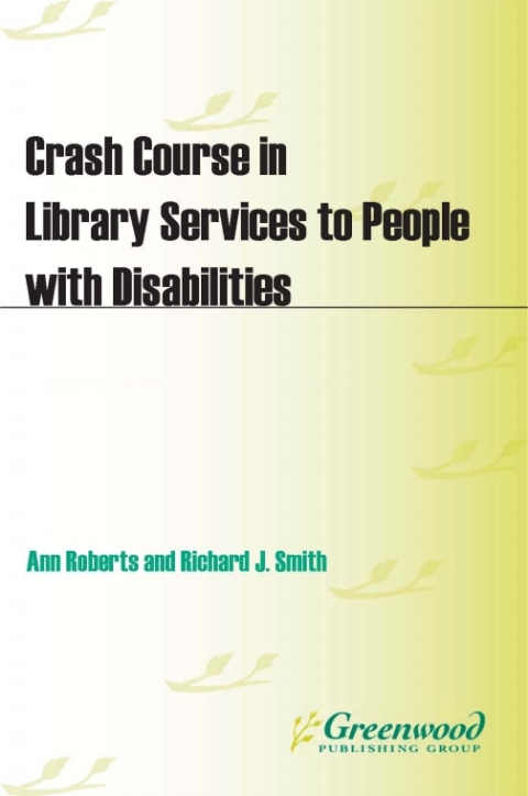 Crash Course in Library Services to People with Disabilities 