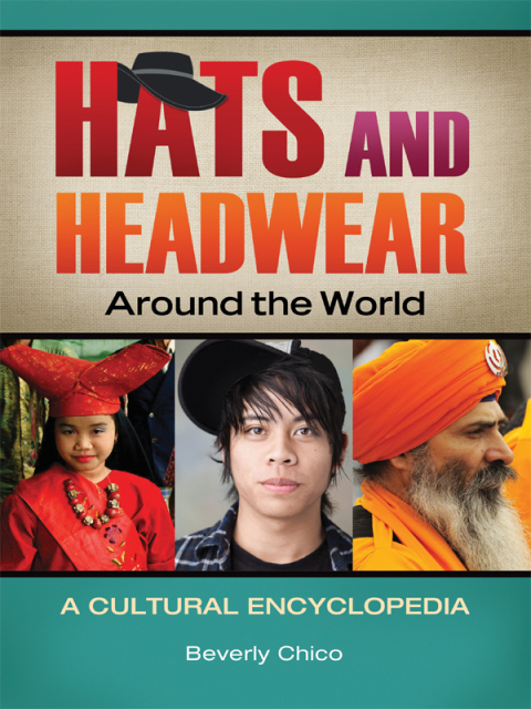 Cover image for book Hats and Headwear around the World: A Cultural Encyclopedia