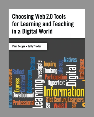 Choosing Web 2.0 Tools for Learning and Teaching in a Digital World