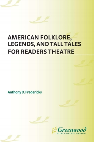 American Folklore, Legends, and Tall Tales for Readers Theatre