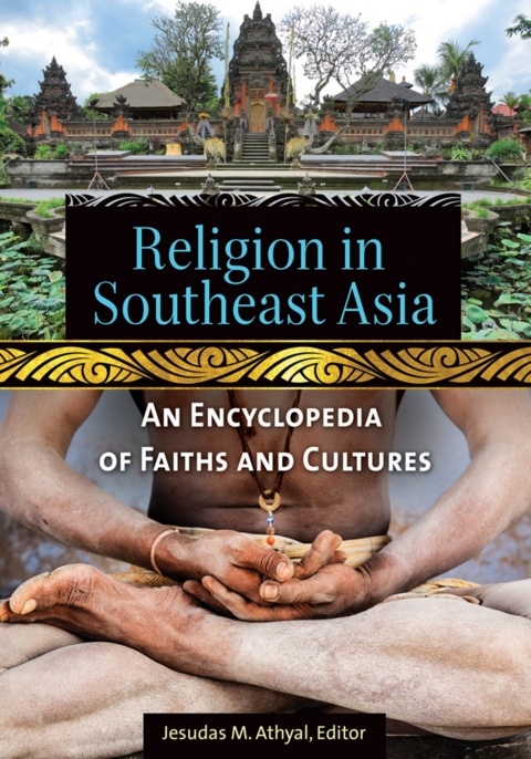 Cover image for book Religion in Southeast Asia: An Encyclopedia of Faiths and Cultures