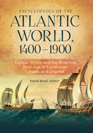 Encyclopedia of the Atlantic World, 1400–1900