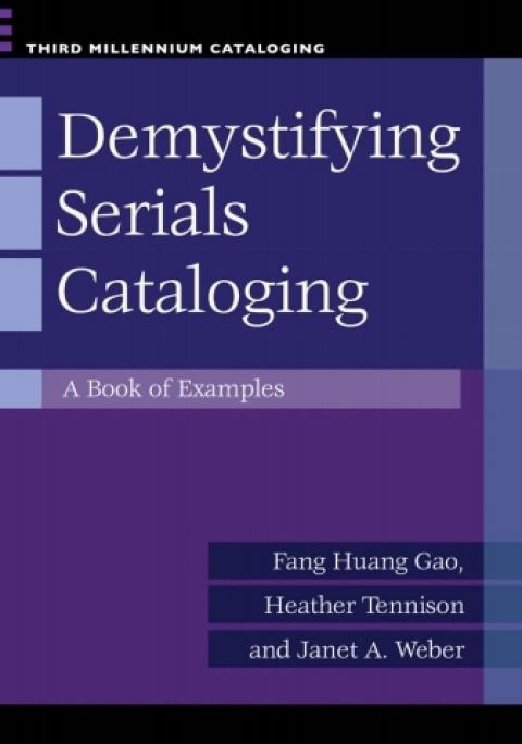 Cover image for book Demystifying Serials Cataloging: A Book of Examples