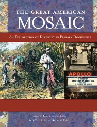 The Great American Mosaic: An Exploration of Diversity in Primary Documents [4 volumes]