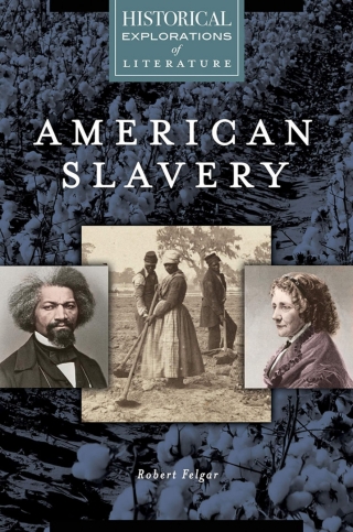 American Slavery: A Historical Exploration of Literature