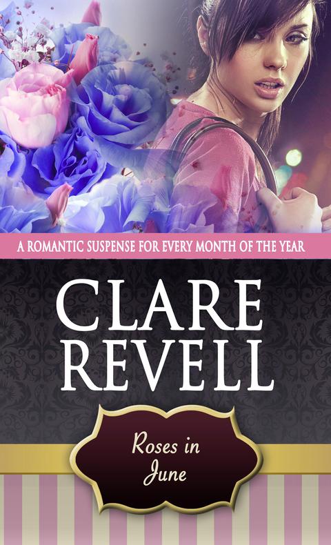 Cover image for book Roses in June: A Romantic Suspense for Every Month of the Year