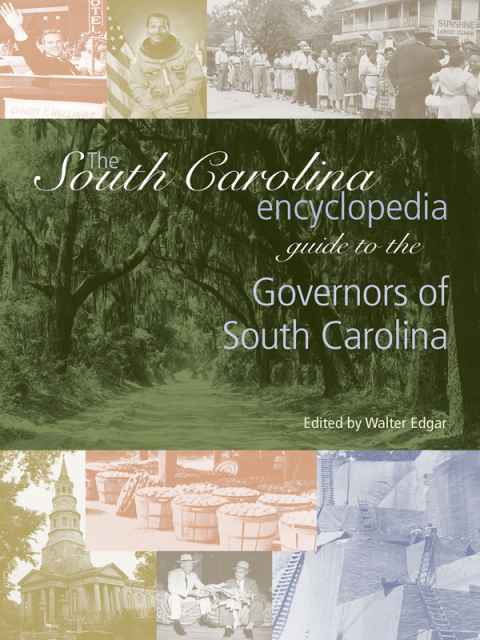 Cover image for book The South Carolina Encyclopedia Guide to the Governors of South Carolina