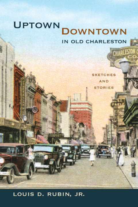 Cover image for book Uptown/Downtown in Old Charleston