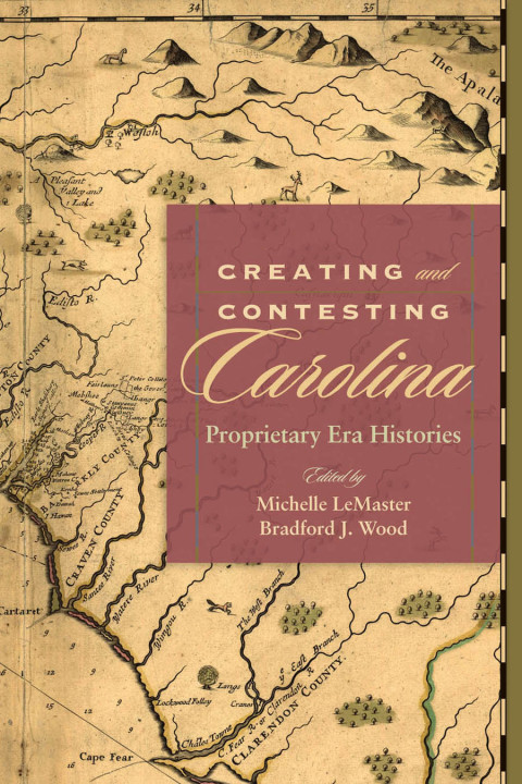 Cover image for book Creating and Contesting Carolina