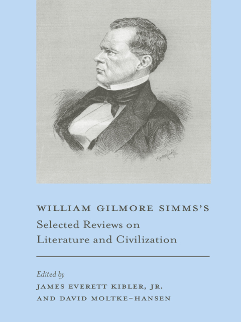Cover image for book William Gilmore Simms's Selected Reviews on Literature and Civilization