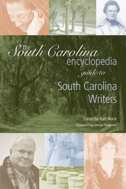Cover image for book The South Carolina Encyclopedia Guide to South Carolina Writers