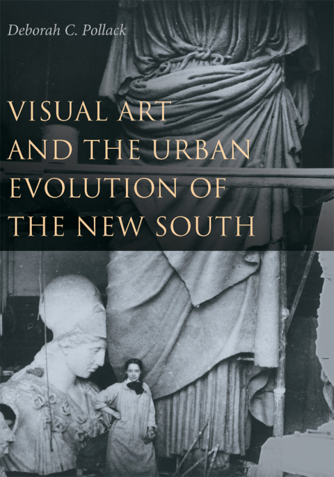 Cover image for book Visual Art and the Urban Evolution of the New South