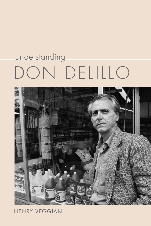 Understanding Don DeLillo 