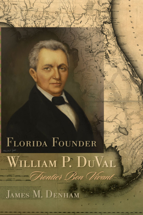 Cover image for book Florida Founder William P. DuVal