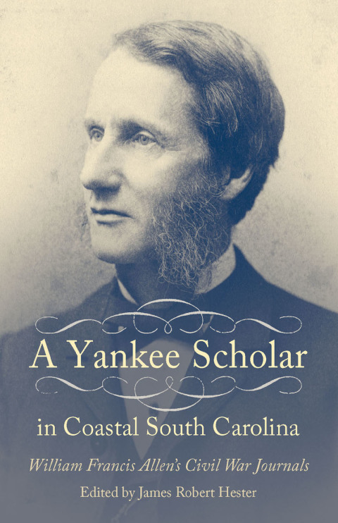 Cover image for book A Yankee Scholar in Coastal South Carolina
