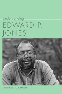 Cover image: Understanding Edward P. Jones 9781611176445