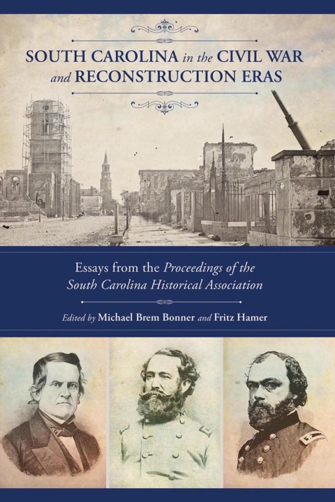 Cover image for book South Carolina in the Civil War and Reconstruction Eras