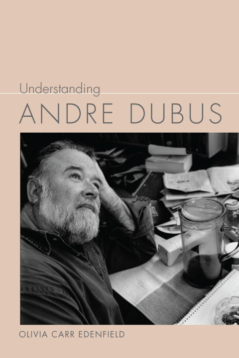 Cover image for book Understanding Andre Dubus