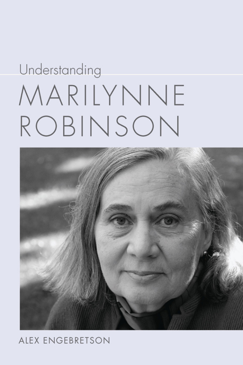 Cover image for book Understanding Marilynne Robinson
