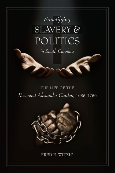 Cover image for book Sanctifying Slavery and Politics in South Carolina