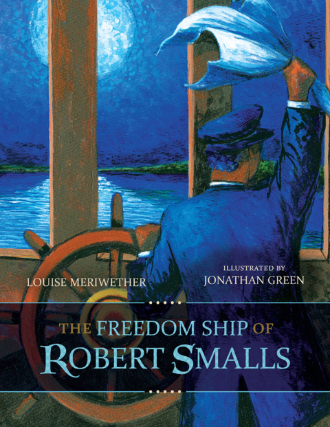 Cover image for book The Freedom Ship of Robert Smalls
