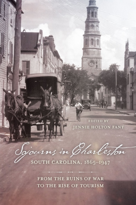 Cover image for book Sojourns in Charleston, South Carolina, 1865–1947