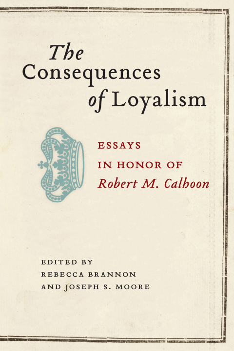 Cover image for book The Consequences of Loyalism