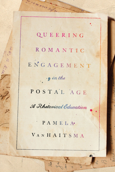 Cover image for book Queering Romantic Engagement in the Postal Age